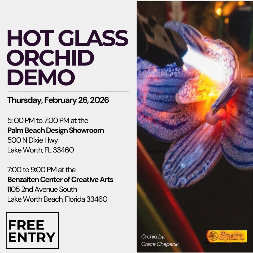 OPENING NIGHT: Thursday, February 26th
Palm Beach Design Showroom 5 - 7PM
Benzaiten Center of Creative Arts 7 - 9 PM